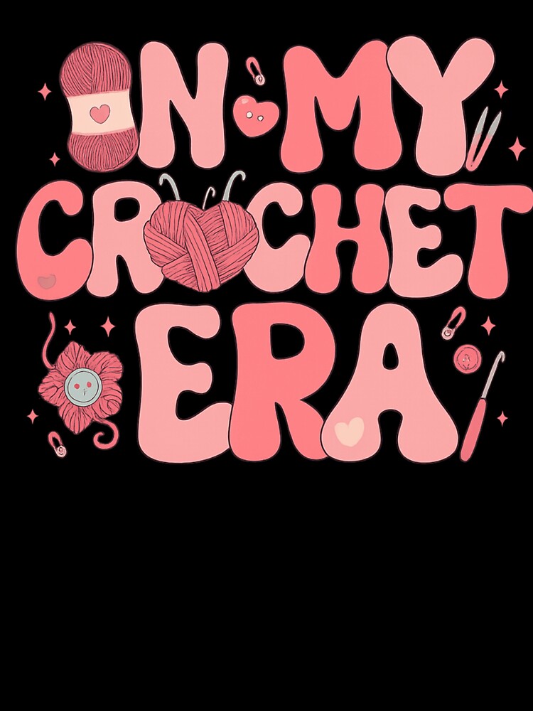 In My Crochet Era – Cute Yarn Lover Design by haitrieuic96