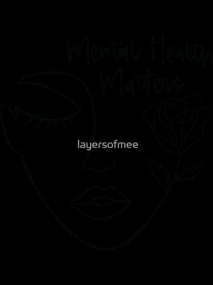 Mental Health Matters - Mental Health Awareness Tshirt by layersofmee