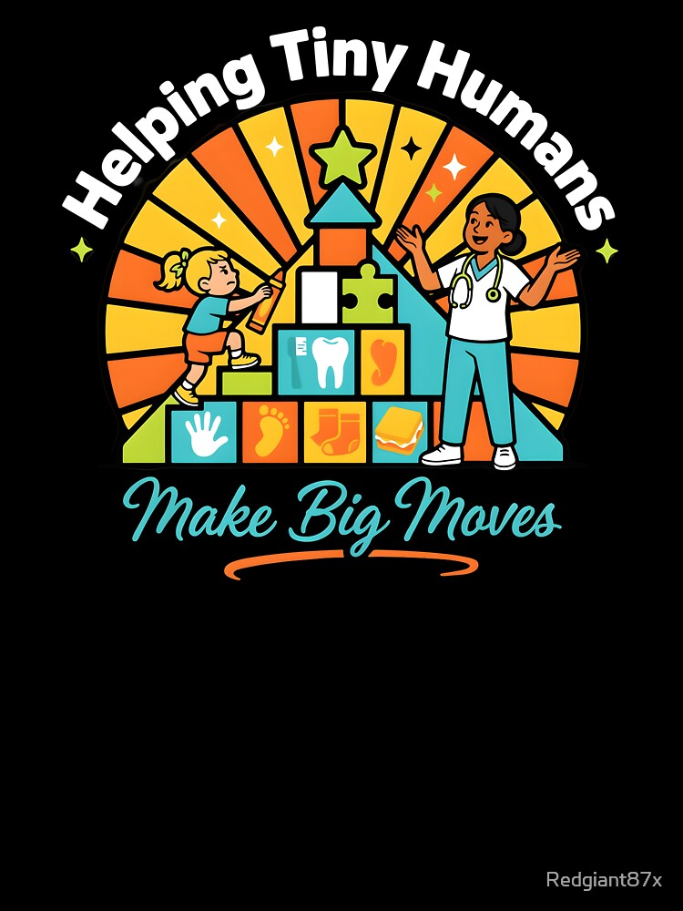 Helping Tiny Humans Make Big Moves OT Therapy Professional by Redgiant87x