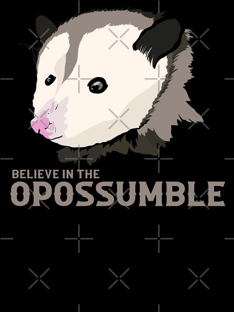 Funny Possum Believe In The OPossumble by Punderstandable