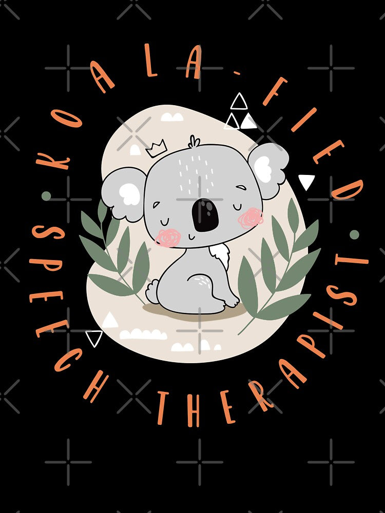 Speech Language Pathologist Speechie Koalafied Baby Koala Cute by sweetheartistic