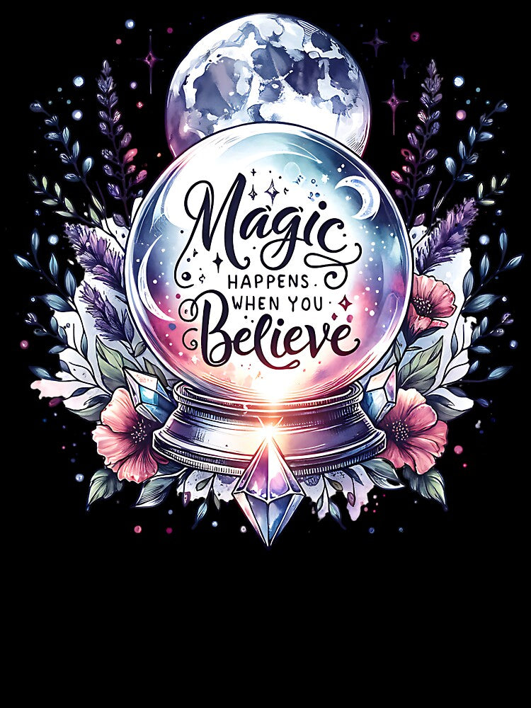 Magic Happens When You Believe - Floral Celestial Crystal Ball by Testarossi Designs