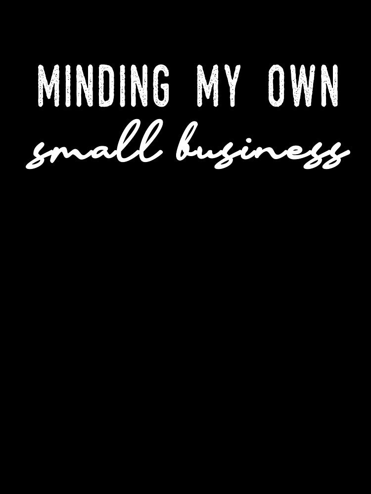 Minding My owned small business by ibra2712