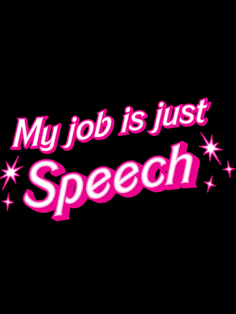 My Job Is Just Speech by zgsfdamqjfn95
