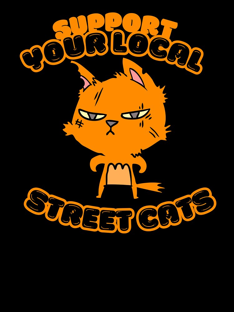 SUPPORT YOUR LOCAL STREET CATS by MystiWonders