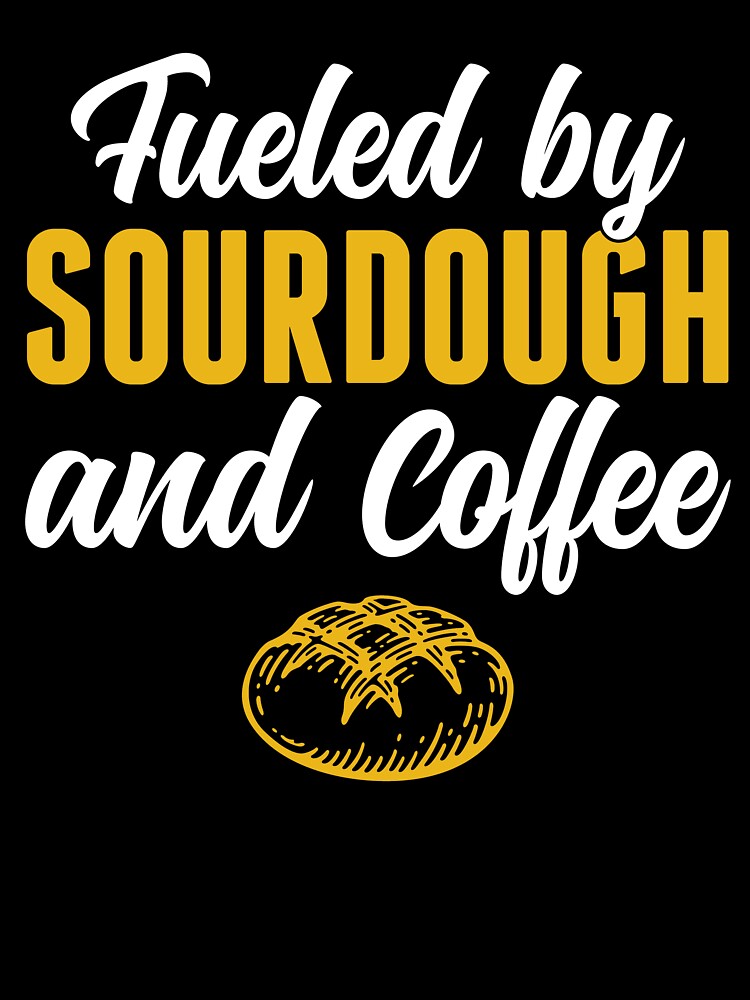 Fueled by Sourdough and Coffee Sourdaugh Bread by BlueBerry-Pengu