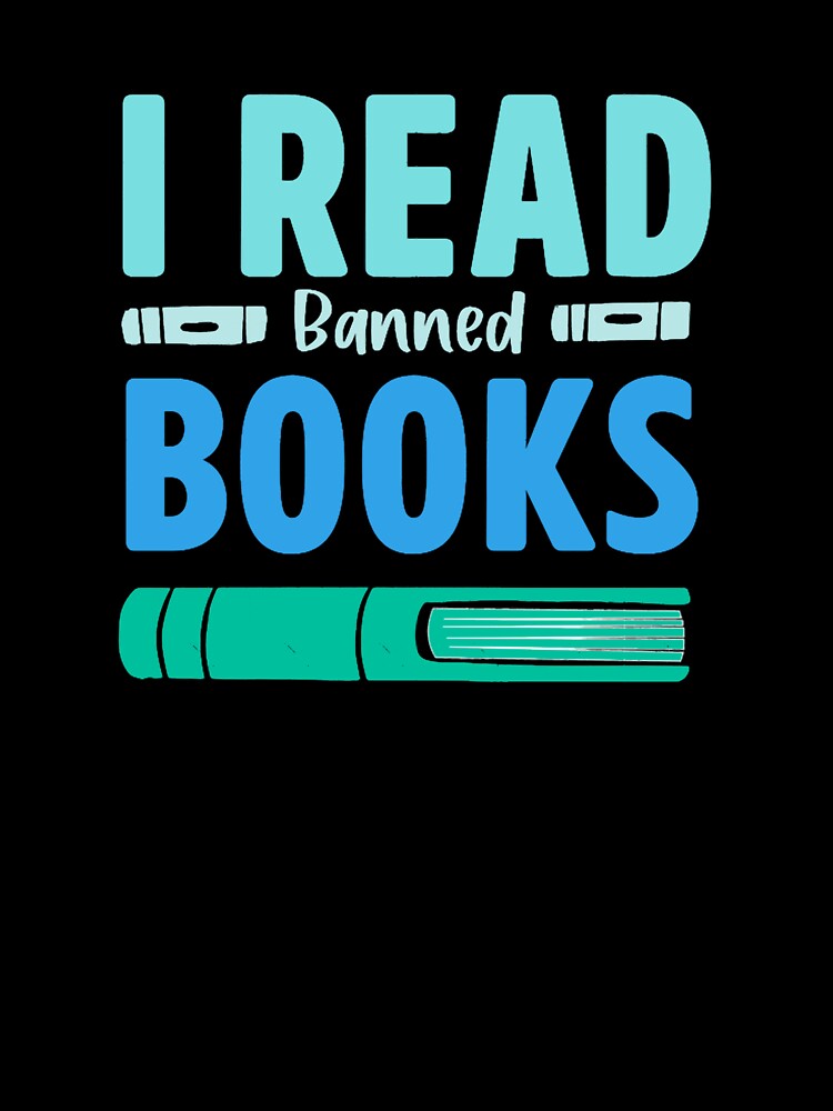 I Read Banned BooksLong by PetuniaaaTees
