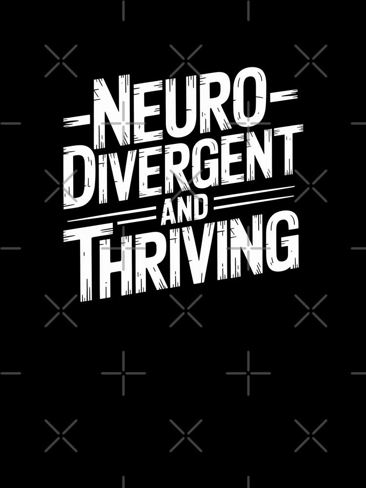 Neurodivergent and Thriving by theartfulaspie