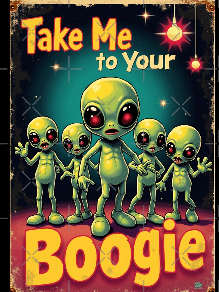 Take Me to Your Boogie - Alien Disco Party Retro Poster by Antik by Schulz