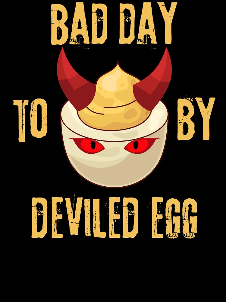 Bad Day to Be a Deviled Egg  Funny Spicy Food Humor by FeriVibe