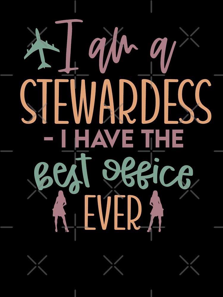 Flight Attendant Stewardess shirt and more - Cabin Crew have the best office ever by AviationArtists