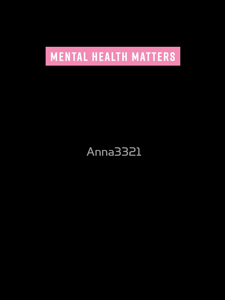 Mental Health Matters by Anna3321Designs