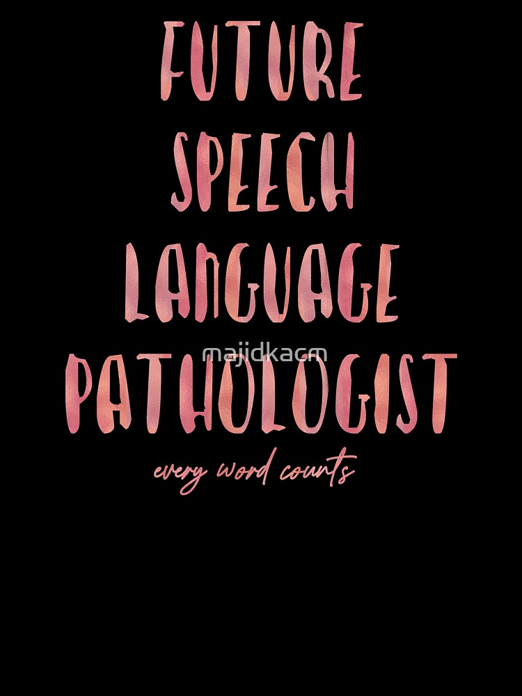 Future Speech Language Pathologist by majidkacm