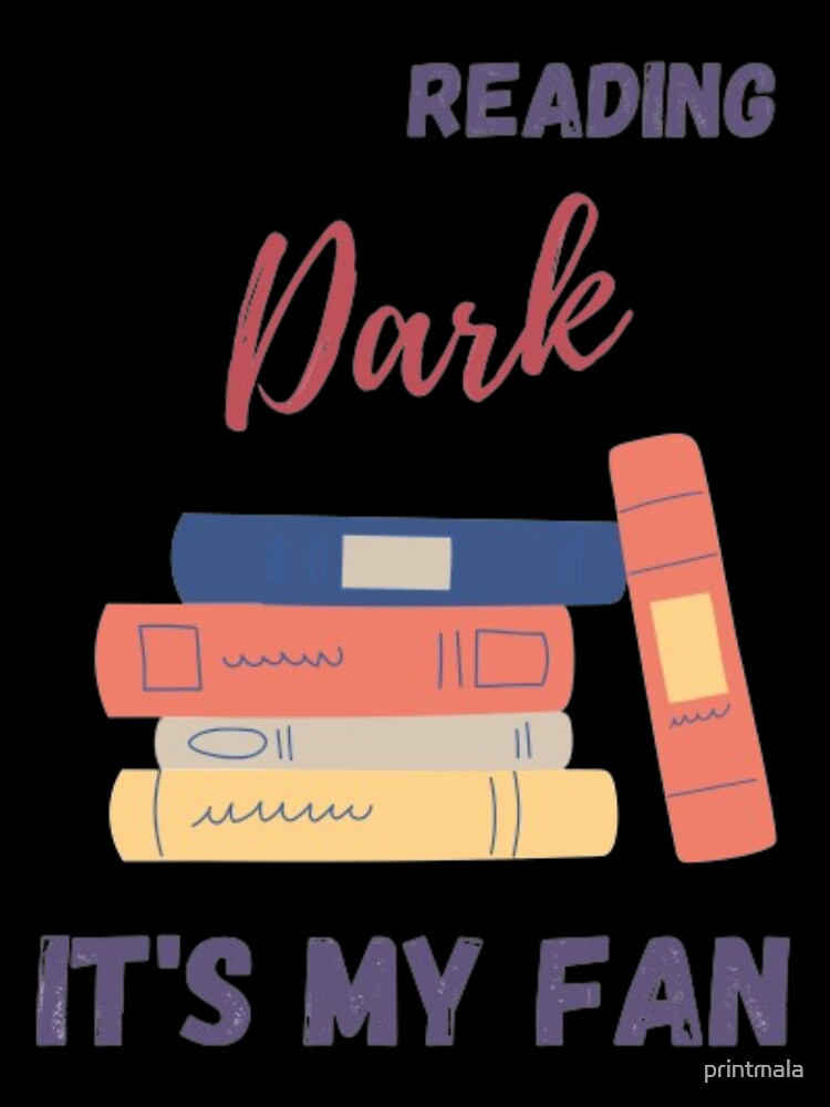 Reading Dark It's My Fan Quote by printmala