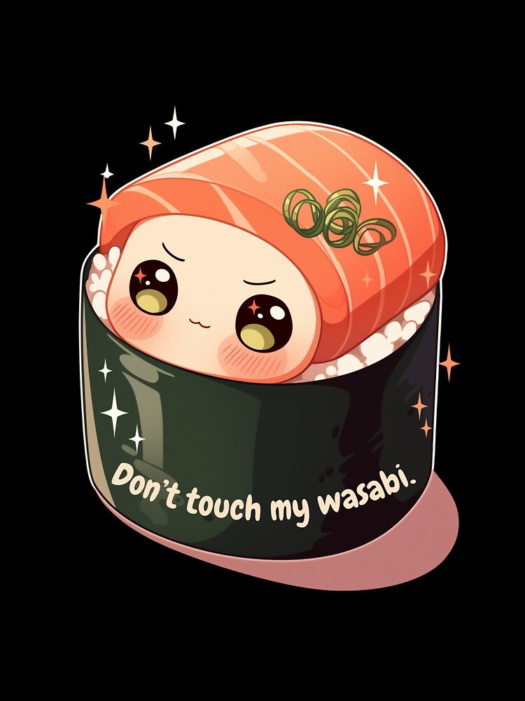 Grumpy Kawaii Sushi – “Don’t Touch My Wasabi” by CaosCreativo-cr