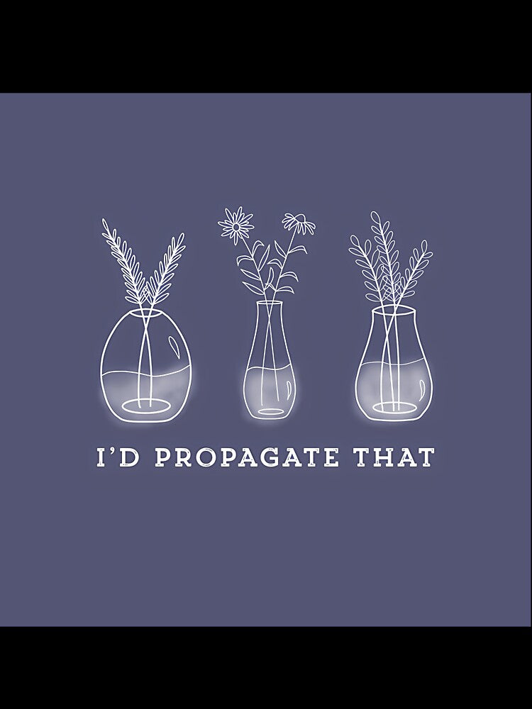 I’d Propagate That Plant Pun by crcdhmdefr20