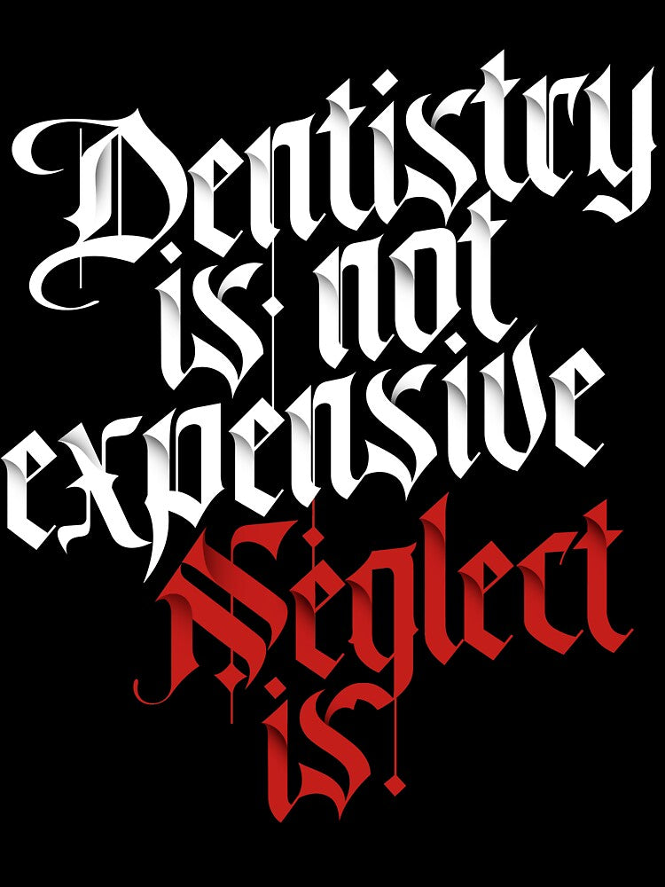 Dentistry is not expensive, neglect is by kolbasound