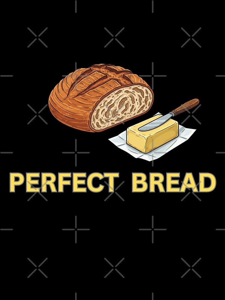PERFECT BREAD Pop Art | Funny Baker Sourdough T-Shirt Sticker by loccotown168