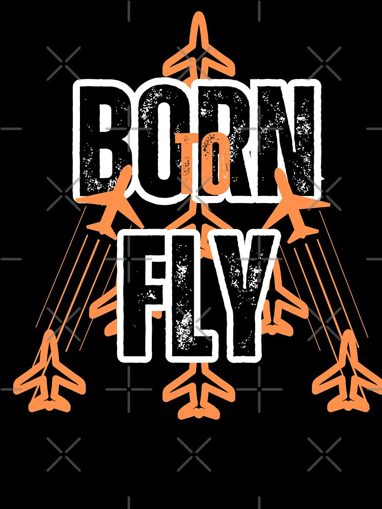 born to fly for Pilots, Flight Attendant and Enthusiasts by AviationArtists
