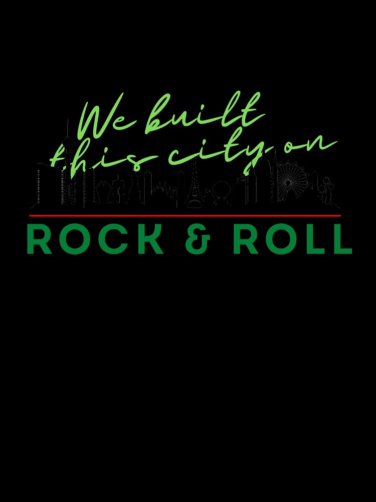 We Built this City - Las Vegas, Green by Mean-Musician