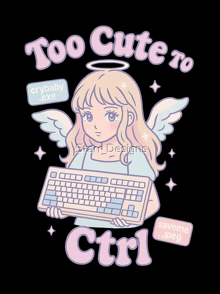 Too Cute To Ctrl | Y2K Cyber Angel Aesthetic Design by Starr_Designs
