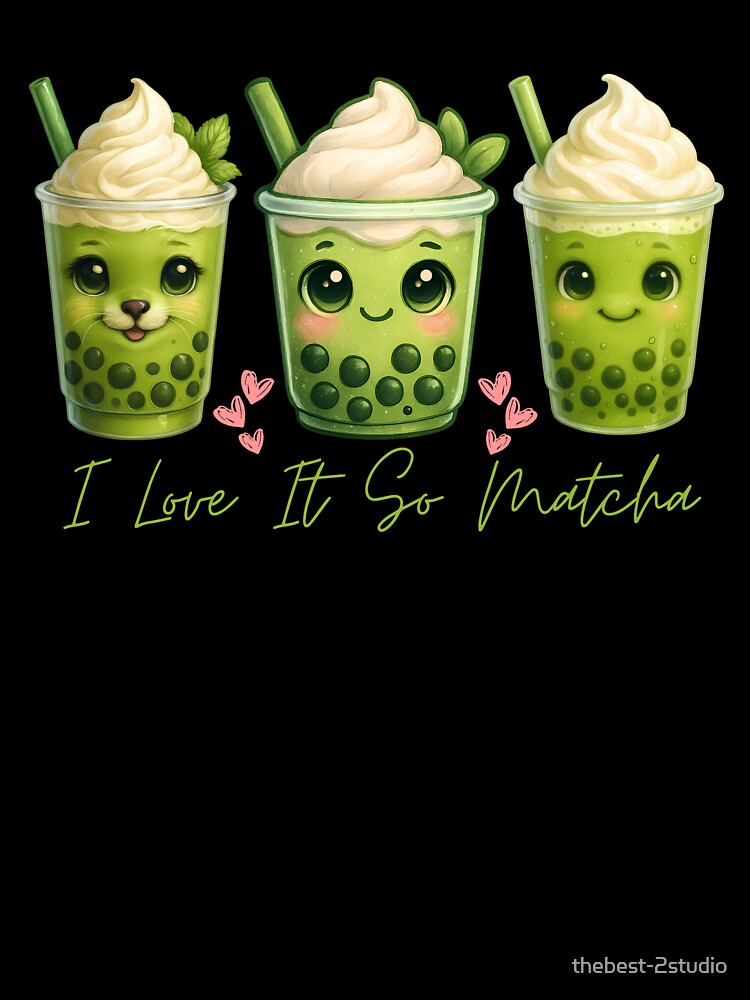 I Love It So Matcha Funny Matcha Green Tea Lover Gifts Women by thebest-2studio