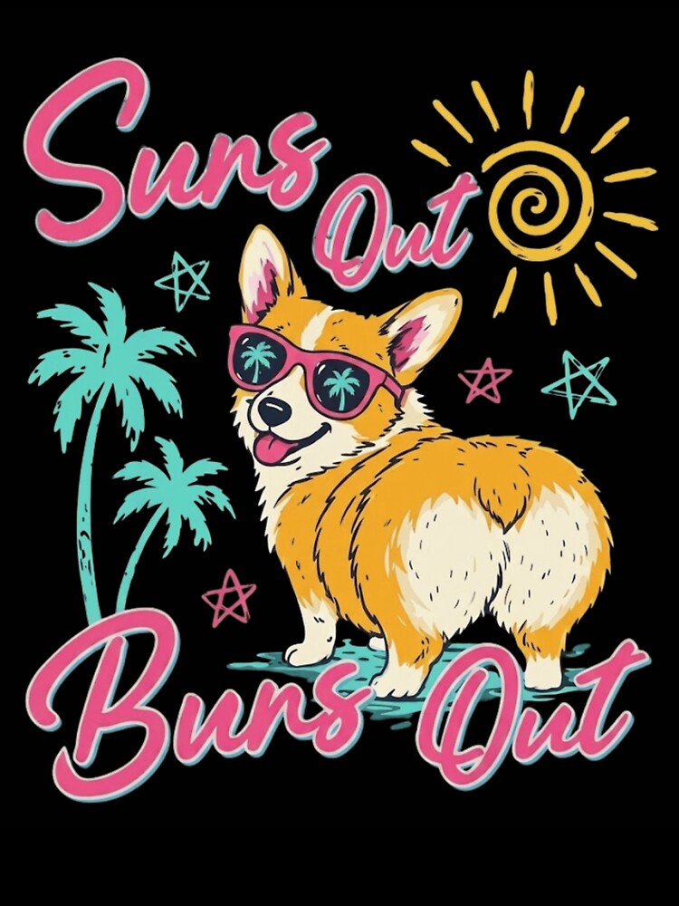 Suns Out Buns Out Funny Corgi Summer Beach Dog Lover by haitrieuic96
