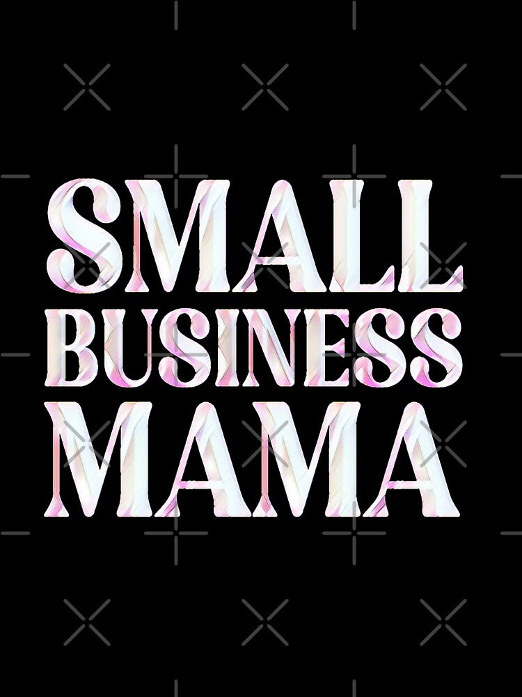 Small Business Mama by creativerooney