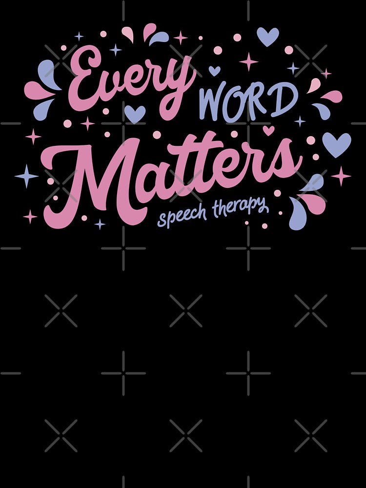 Every Word Matters - Speech Therapy I by Lemon Pepper