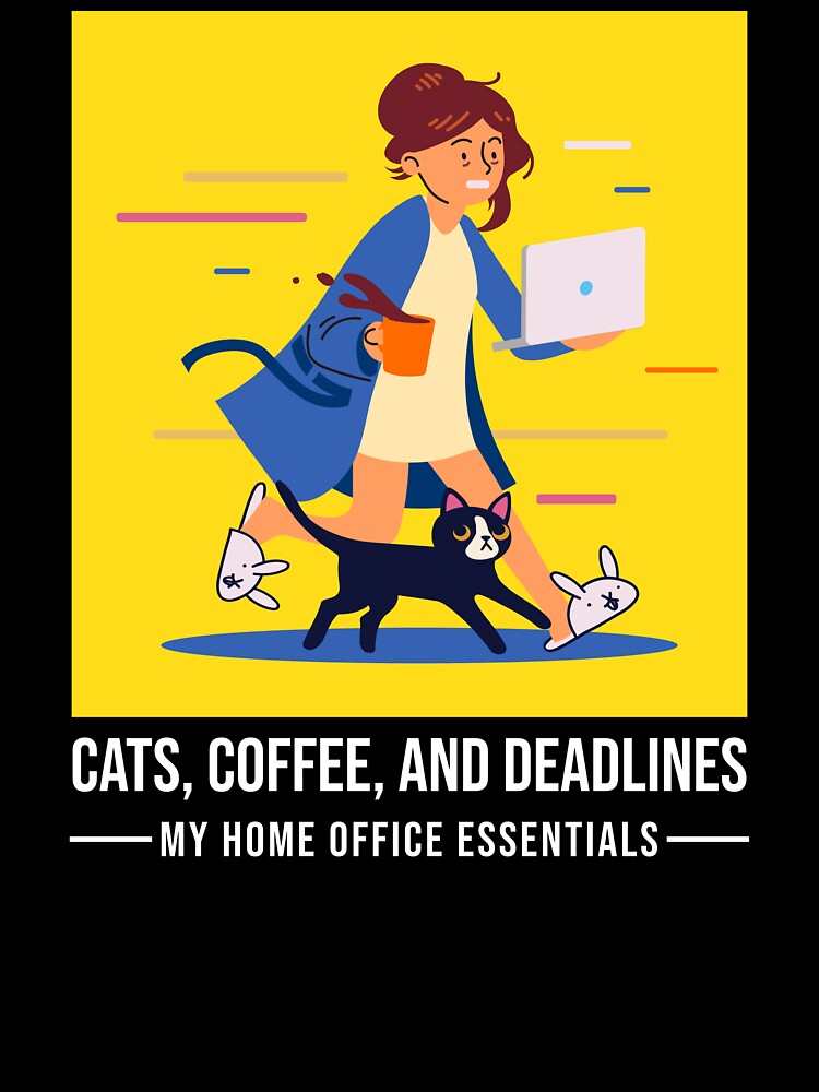 Cats Coffee Deadlines Working Remotely WFH Remote Work by SvenJ94