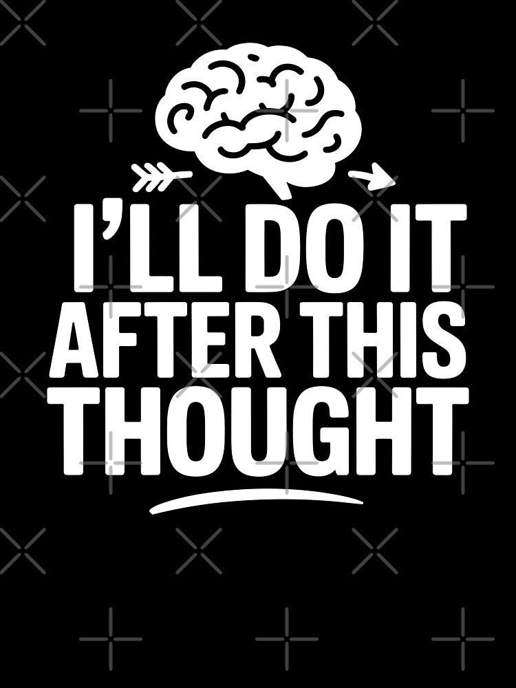 I’ll Do It After This Thought by theartfulaspie