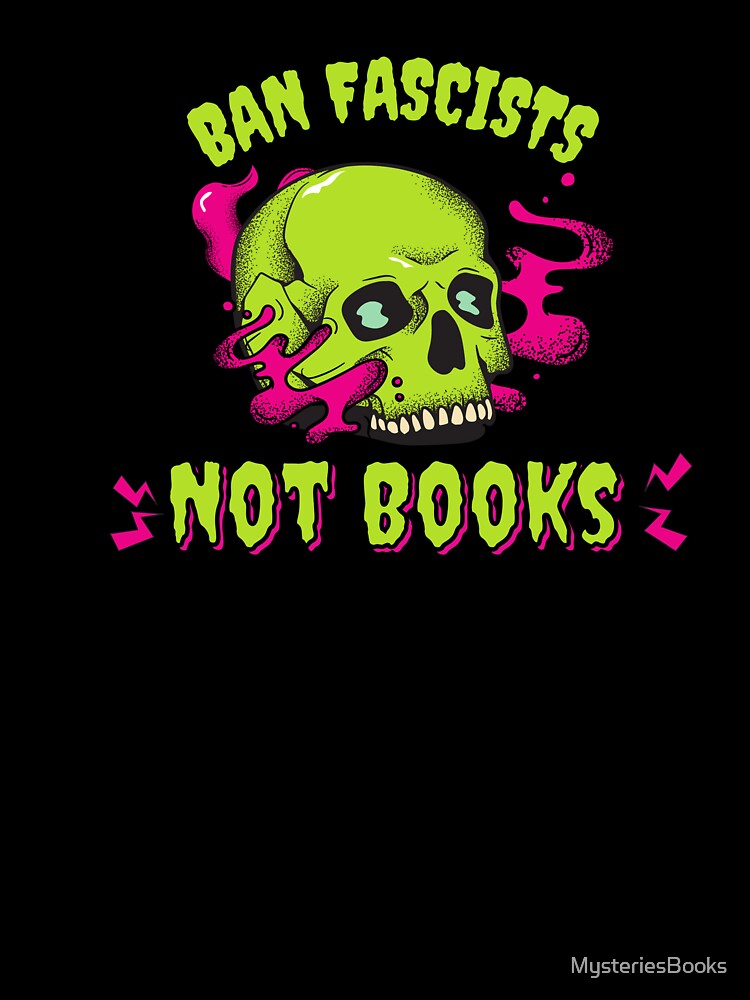Ban Fascists, Not Books by MysteriesBooks