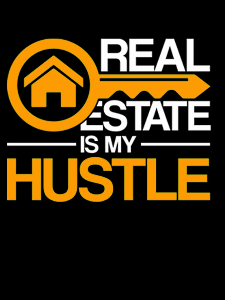 Realtor Real Estate Is My Hustle Funny Realtor by PrintCoAubrey