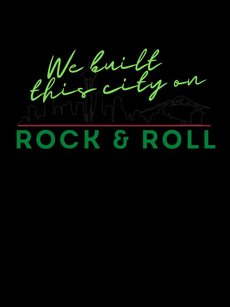 We Built this City - Seattle, Green by Mean-Musician