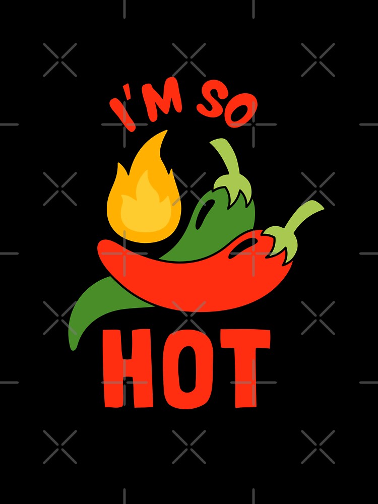 I'm So Hot Chili Pepper Pun — Funny Bold Spicy Food Art Illustration by HBDStudio