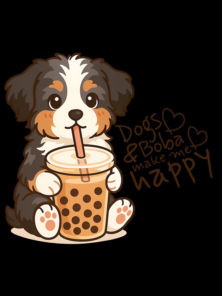 Dogs and Boba Make Me Happy - Cute Aussie Doodle & Bernedoodle Puppy by Balasan