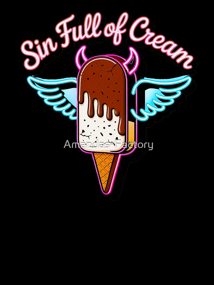 Sin Full of Cream Naughty Ice Cream Design by Amanda's Factory