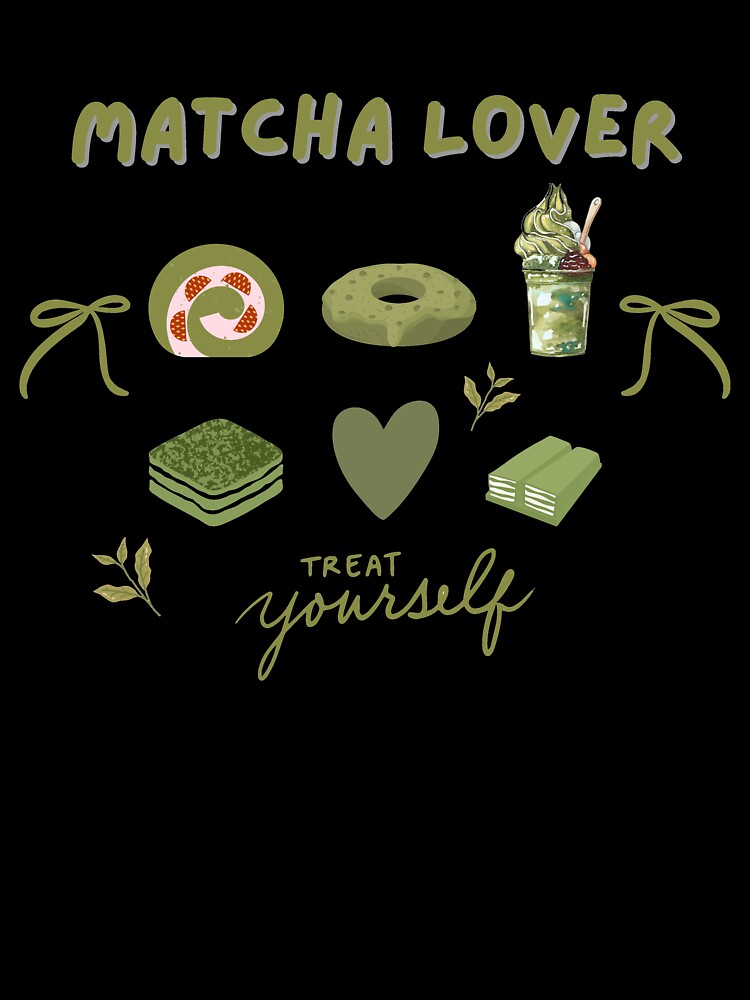 Matcha Lover – Treat Yourself Edition by ZerotwoStudio