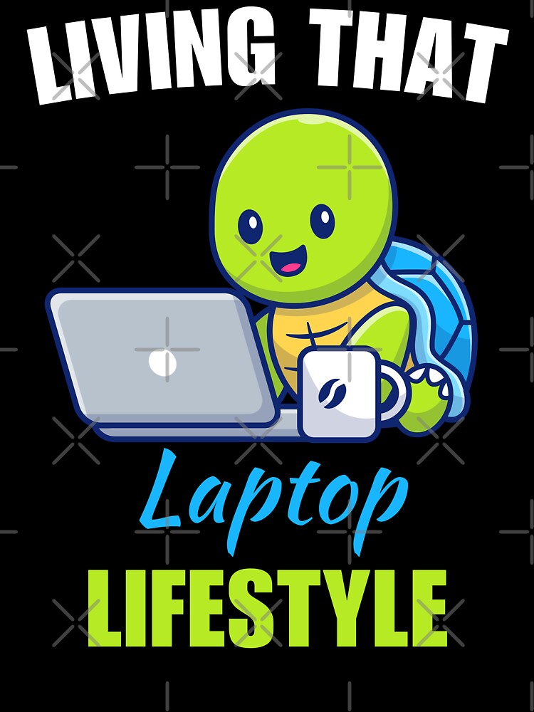 Living that laptop lifestyle, funny work from home or wfh lifestyle freelancer saying or quote by NBSStore