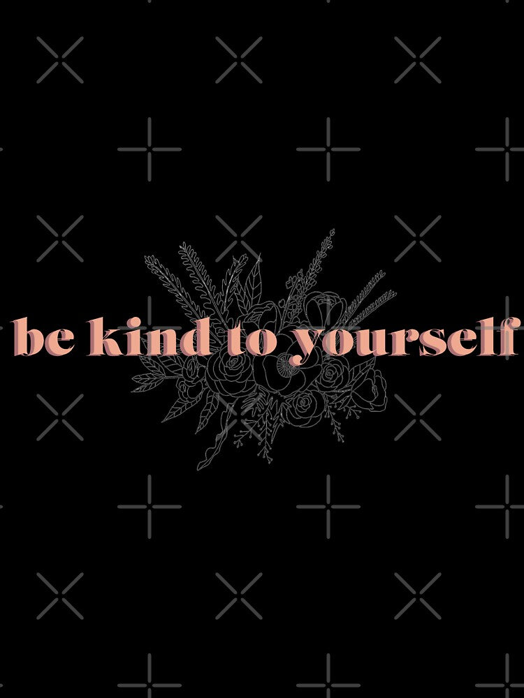 be kind to yourself by couurtneylynn