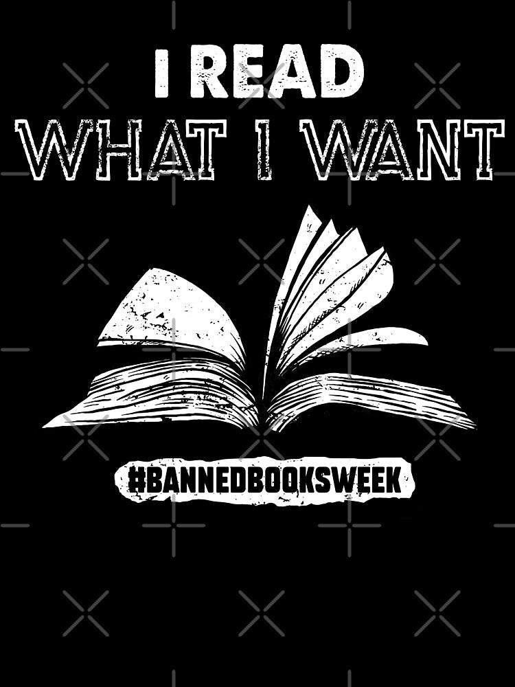 I Read What I Want Banned Books Week - Love Book by timothybakerhi