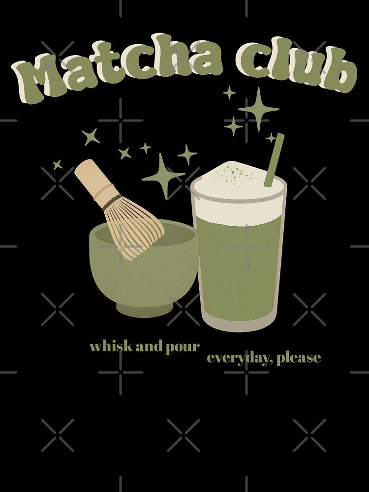 Matcha club. matcha addict. by aliceworks