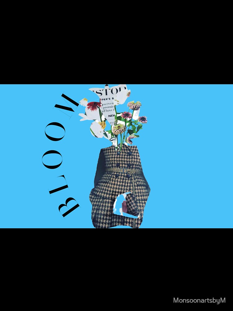 B L O O M by MonsoonartsbyM