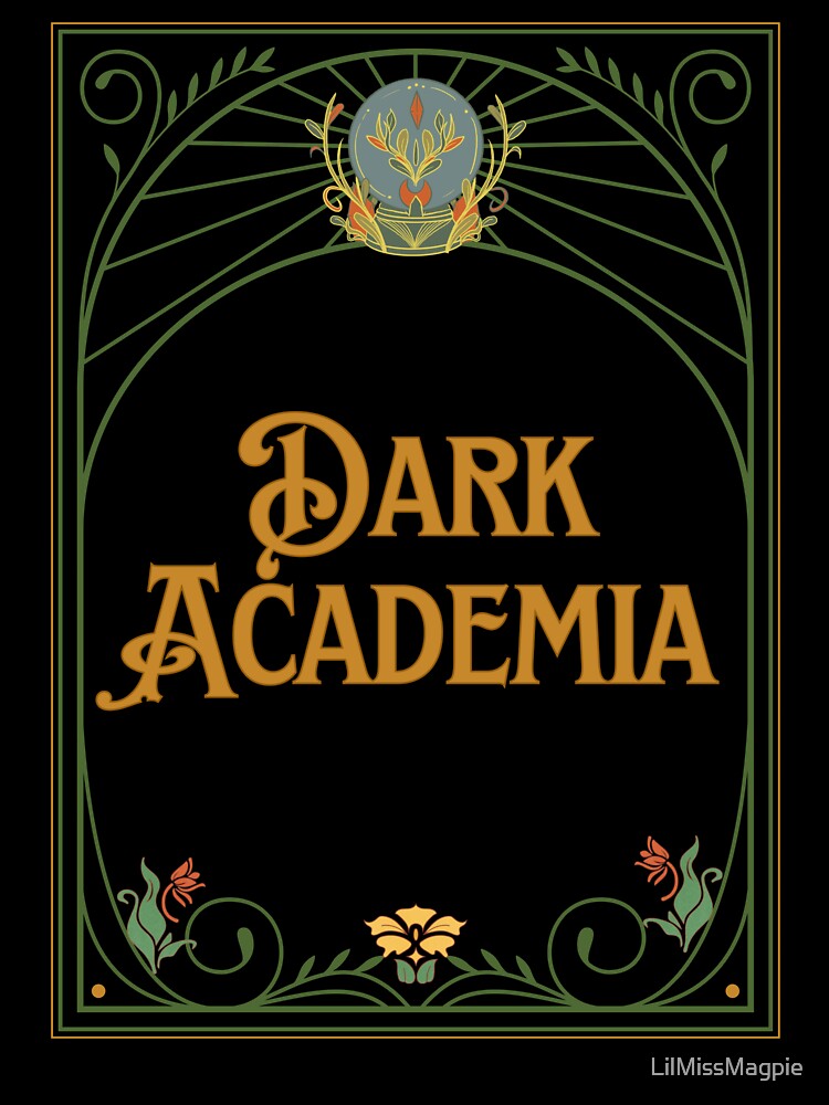 Dark Academia Aesthetic Art Nouveau by LilMissMagpie