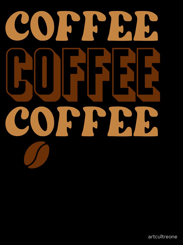 Coffee Addict – Funny Caffeine Lover Quote by artcultreone