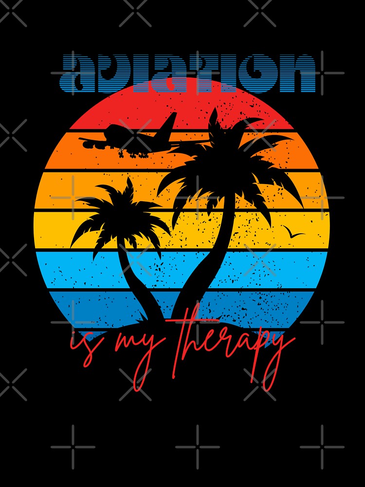Aviation is my therapy for flight crew, pilots, flight attendants and aviation lovers by AviationArtists