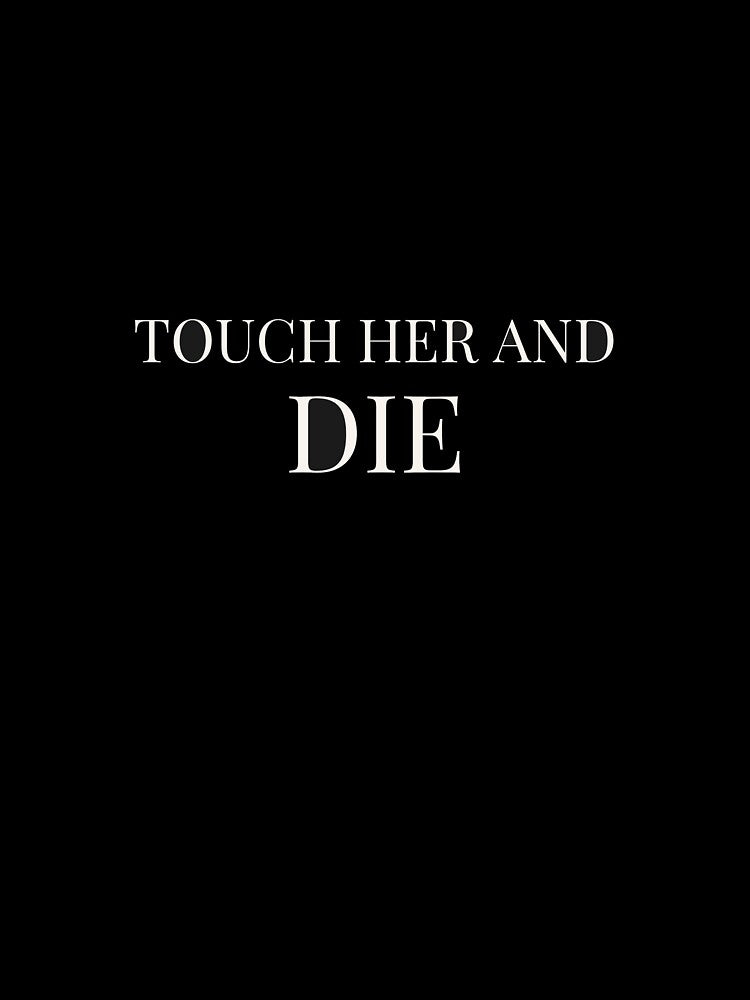 Touch Her and Die - Booktok x Romance Reader Aesthetic by Inkbound Co