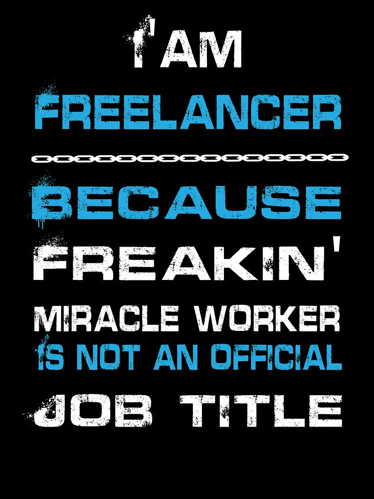 Freelancer, freelance job not an official job title T-shirt funny ift gift T-shirt by omarbou