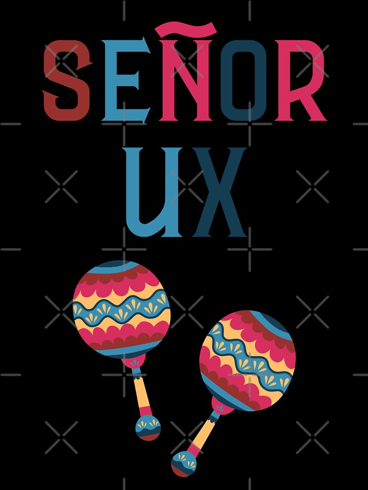 Señor UX by trendingatees