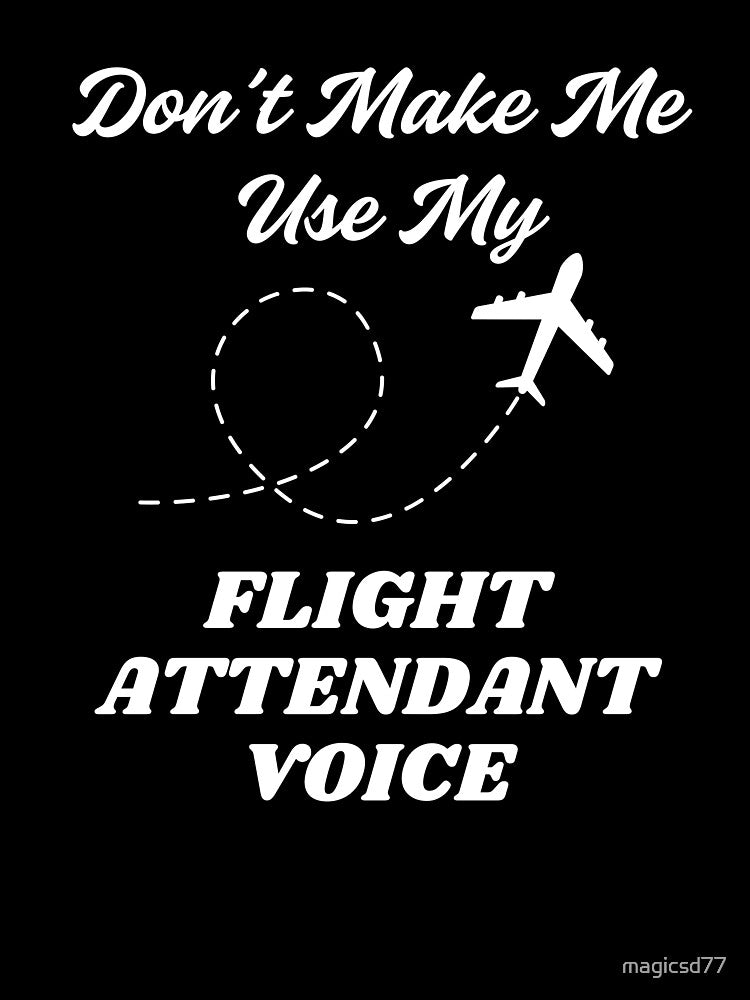 Funny Flight Attendant Quote Aviation Humor Airline Crew by MagicSD Designs